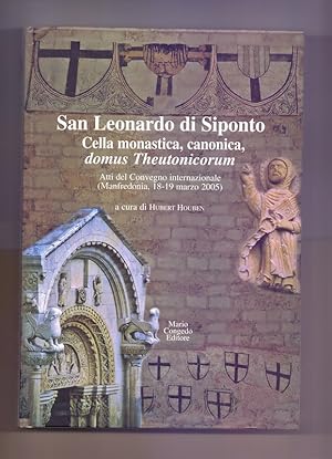 Imagen del vendedor de San Leonardo di Siponto. Cella monastica, canonica, domus theutonicorum. Atti del Convegno internazionale (Manfredonia, 18-19 marzo 2005) (Dip. beni arti storia. Acta theutonica 3) a la venta por Die Wortfreunde - Antiquariat Wirthwein Matthias Wirthwein