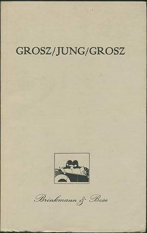 Bild des Verkufers fr Grosz/Jung/Grosz. (Unter Mitarbeit von Peter Ludewig. zum Verkauf von Schsisches Auktionshaus & Antiquariat