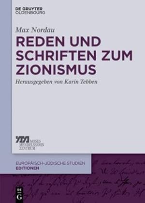 Seller image for Reden Und Schriften Zum Zionismus (Europäisch-jüdische Studien   Editionen) (German Edition) (Europaisch-Judische Studien - Editionen) by Nordau, Max [Hardcover ] for sale by booksXpress