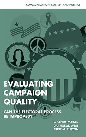 Bild des Verkufers fr Evaluating Campaign Quality: Can the Electoral Process Be Improved? zum Verkauf von moluna