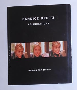 Imagen del vendedor de Candice Breitz - Re-Animations (Museum of Modern Art, Oxford 13 September - 9 November 2003) a la venta por David Bunnett Books