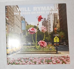 Imagen del vendedor de Will Ryman - The Roses on Park Avenue (Paul Kasmin Gallery, New York 25 January - 31 May 2011) a la venta por David Bunnett Books