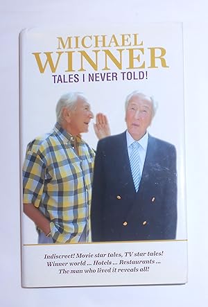 Bild des Verkufers fr Michael Winner - Tales I Never Told (SIGNED COPY) zum Verkauf von David Bunnett Books