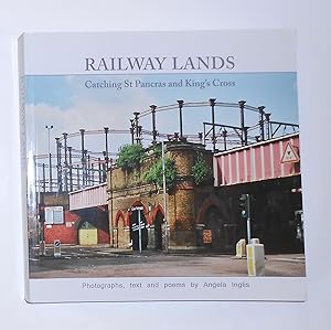 Image du vendeur pour Railway Lands - Catching St Pancras and King's Cross (SIGNED COPY) mis en vente par David Bunnett Books