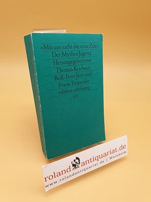 Seller image for Mit uns zieht die neue Zeit ; d. Mythos Jugend ; Bd. 229 for sale by Roland Antiquariat UG haftungsbeschrnkt