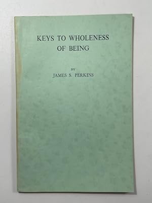 Seller image for Keys to Wholeness of Being for sale by BookEnds Bookstore & Curiosities