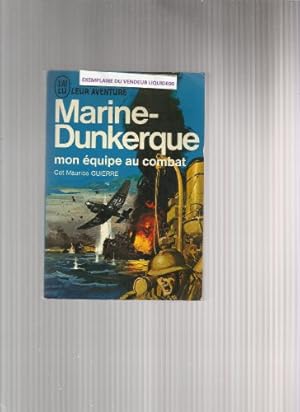 Imagen del vendedor de Marine-Dunkerque : Mon quipe au combat a la venta por Ammareal