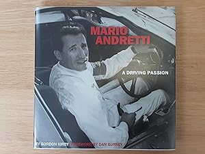 Imagen del vendedor de Mario Andretti: a Driving Ambition ( Special Signed Edition - Mario Andretti and Gordon Kirby) a la venta por Roadster Motoring Books