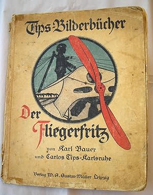 Der Fliegerfritz. [Tips-Bilderbücher].