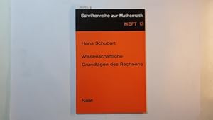 Wissenschaftliche Grundlagen des Rechnens : Einf. in d. Wesen mathemat. Strukturen