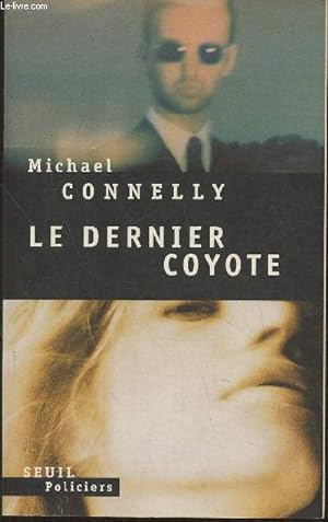 Bild des Verkufers fr Le dernier coyote- roman zum Verkauf von Le-Livre
