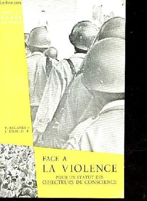 Imagen del vendedor de Face  la violence pour un statut des objecteurs de conscience - Collection tout le monde en parle. a la venta por Le-Livre