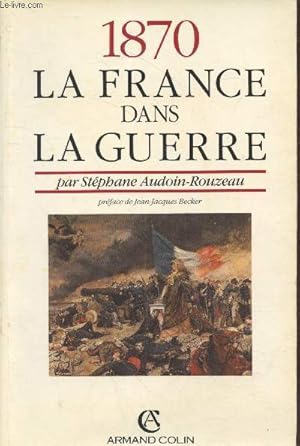 Bild des Verkufers fr 1870 la France dans la Guerre zum Verkauf von Le-Livre