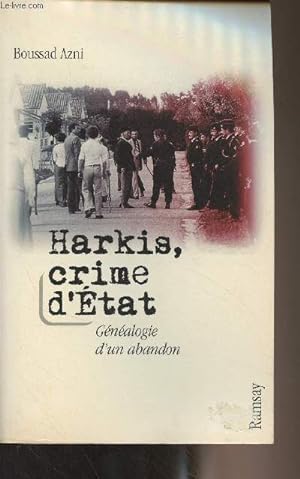 Seller image for Harkis, crime d'Etat (Gnalogie d'un abondon) for sale by Le-Livre