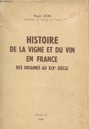 Bild des Verkufers fr Histoire de la vigne et du vin en France : Des origines au XIX sicle zum Verkauf von Le-Livre