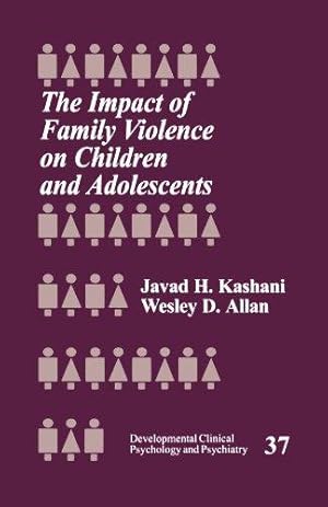 Imagen del vendedor de The Impact of Family Violence on Children and Adolescents (Developmental Clinical Psychology and Psychiatry) a la venta por WeBuyBooks