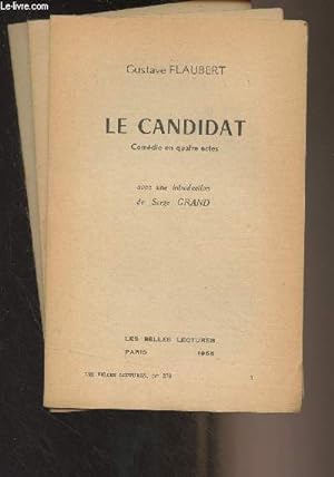 Seller image for Le candidat, comdie en quatre actes - "Les belles lectures" n278 for sale by Le-Livre