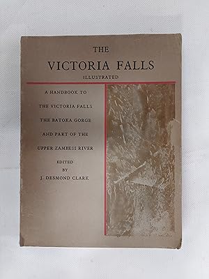 Image du vendeur pour The Victoria Falls A Handbook To The Victoria Falls, The Batoka Gorge And Part Of The Upper Zambesi River mis en vente par Cambridge Rare Books