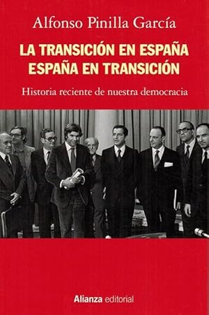 Transición en España, La. España en transición. Historia reciente de nuestra democracia.
