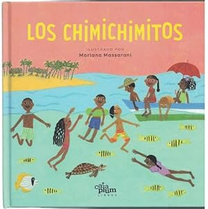 Chimichimitos, Los. Investigación para el proyecto, y epílogo: Maité Dautant.