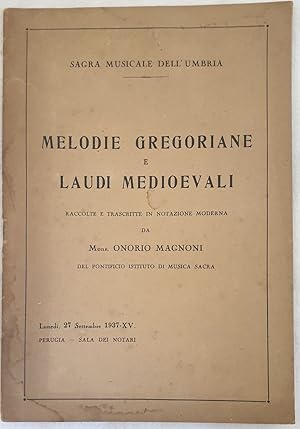 SAGRA MUSICALE DELL'UMBRIA MELODIE GREGORIANE E LAUDI MEDIOEVALI RACCOLTE E TRASCRITTE IN NOTAZIO...