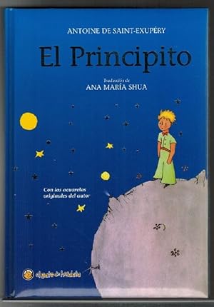 Bild des Verkufers fr Principito, El. (Nueva edicin!). Traduccin de Ana Mara Shua. Con las acuarelas originales del autor. zum Verkauf von La Librera, Iberoamerikan. Buchhandlung