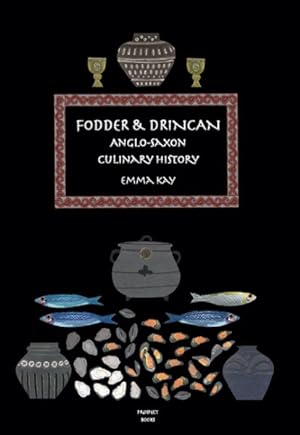 Seller image for Fodder & Drincan : Anglo-saxon Culinary History for sale by GreatBookPrices