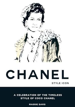 Bild des Verkufers fr Coco Chanel: Style Icon : A Celebration of the Timeless Style of Coco Chanel zum Verkauf von AHA-BUCH GmbH