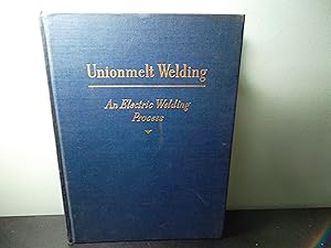 Seller image for UnionMelt Welding; An Electric Welding Process for sale by Eastburn Books