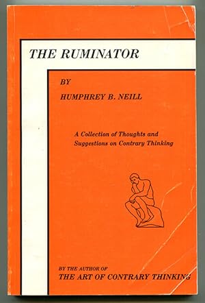 Imagen del vendedor de The Ruminator: A Collection of Thoughts and Suggestions on Contrary Thinking a la venta por Book Happy Booksellers