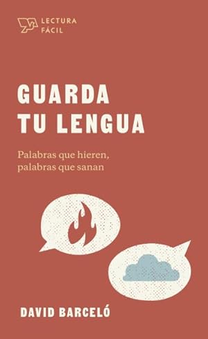 Imagen del vendedor de Guarda tu lengua/ Guard Your Tongue : Palabras que hieren, palabras que sanan/ Words that hurt, words that heal -Language: spanish a la venta por GreatBookPrices