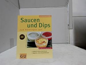 Bild des Verkufers fr Saucen und Dips : zum Reinlegen gut ; [mit den 10 GU-Erfolgstipps ; Rezepte fr heie und kalte Saucen ; Wegweiser "Immer die passende Sauce"]. Autoren: E. Dpp . Fotos: Kai Mewes. [Red.: Stefanie Poziombka] / GU-KchenRatgeber. zum Verkauf von Ralf Bnschen