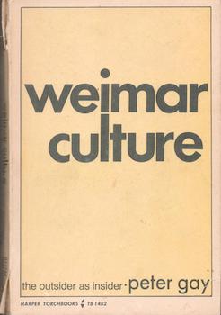 Bild des Verkufers fr Weimar Culture: The Outsider as Insider. zum Verkauf von Wittenborn Art Books