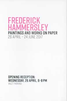 Imagen del vendedor de Paintings and Works on Paper. 26 April - 24 June 2017: Frederick Hammersley (artist) a la venta por Wittenborn Art Books