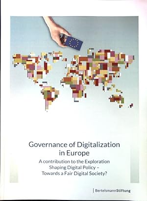 Bild des Verkufers fr Governance of digitalization in Europe : a contribution to the exploration shaping digital policy - towards a fair digital society?. zum Verkauf von books4less (Versandantiquariat Petra Gros GmbH & Co. KG)