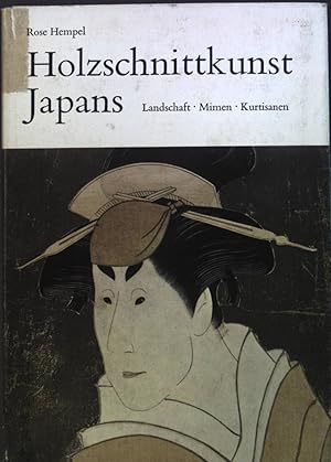 Imagen del vendedor de Holzschnittkunst Japans. Landschaft, Mimen, Lurtisanen. a la venta por books4less (Versandantiquariat Petra Gros GmbH & Co. KG)