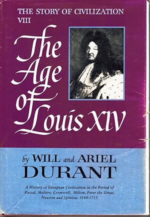 Seller image for THE AGE OF LOUIS XIV, THE STORY OF CIVILIZATION, PART VIII for sale by Z-A LLC