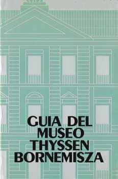 Seller image for Guia Del Museo Thyssen Bornemisza. for sale by Wittenborn Art Books