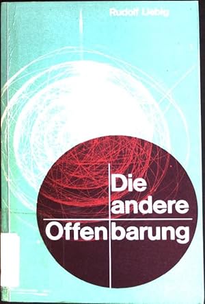 Bild des Verkufers fr Die andere Offenbarung: Christlicher Glaube im Gesprch mit der modernen Wissenschaft zum Verkauf von books4less (Versandantiquariat Petra Gros GmbH & Co. KG)