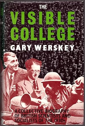 Seller image for The Visible College: A Collective Biography of British Scientists and Socialists of the 1930s for sale by Craig Olson Books, ABAA/ILAB