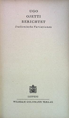 Bild des Verkufers fr Ugo Ojetti berichtet - Italienische Variationen. zum Verkauf von books4less (Versandantiquariat Petra Gros GmbH & Co. KG)