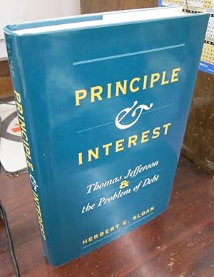 Principle & Interest: Thomas Jefferson & the Problem of Debt