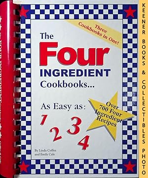 Seller image for The Four Ingredient Cookbooks : Three Cookbooks In One! for sale by Keener Books (Member IOBA)