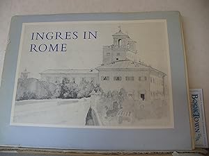 Ingress In Rome A Loan Exhibition From The Musee Ingres, Montauban And American Collections