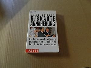 Imagen del vendedor de Riskante Annherung : die Geheimverhandlungen zwischen den Israelis und der PLO in Norwegen. Aus dem Engl. von Gordon H. Price / Knaur ; 80049 : Facts a la venta por Versandantiquariat Schfer