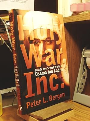 Imagen del vendedor de Holy War, Inc: Inside the Secret World of Osama Bin Laden a la venta por Henniker Book Farm and Gifts