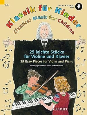 Bild des Verkufers fr Klassik fr Kinder. 25 leichte Stcke. Violine und Klavier. zum Verkauf von AHA-BUCH GmbH