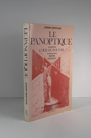 Le Panoptique. Précédé de : L'Oeil du pouvoir