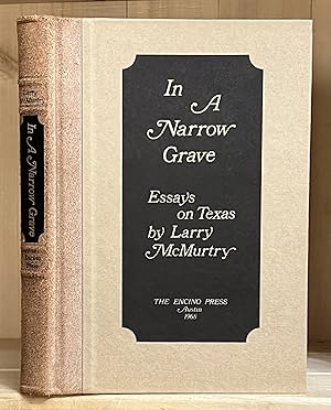 In a Narrow Grave: Essays on Texas