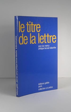 Le titre de la lettre, une lecture de Lacan